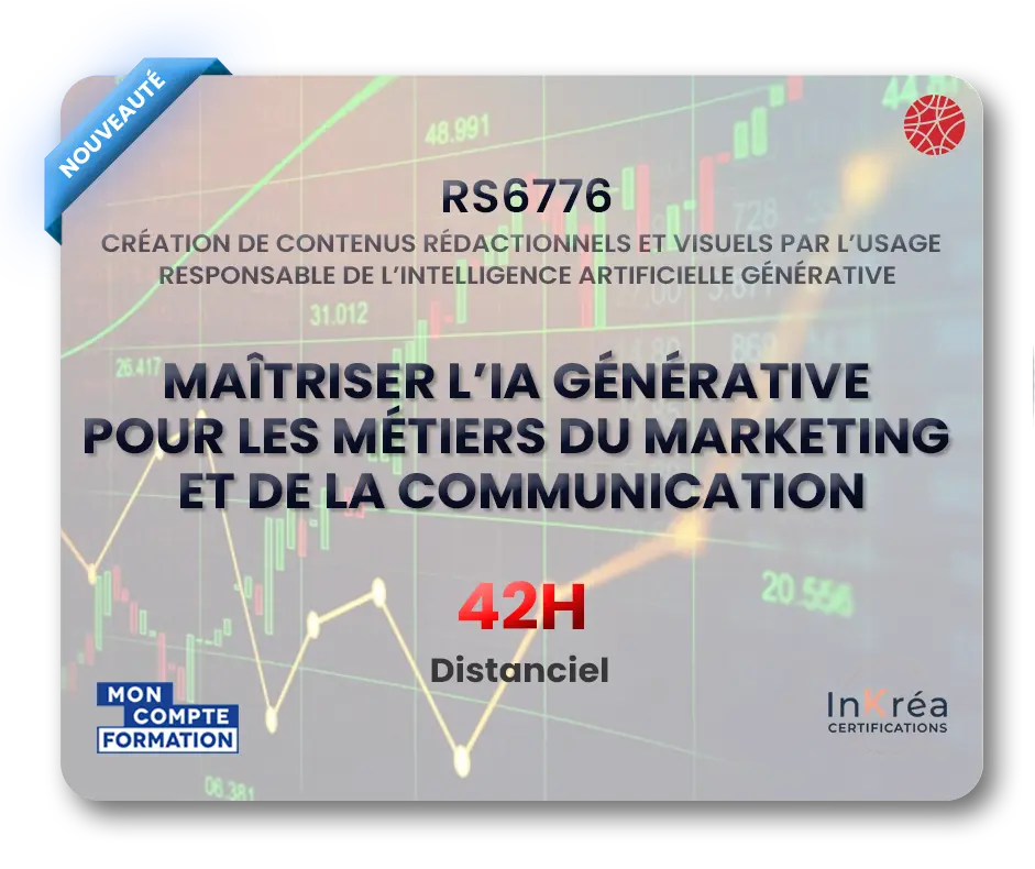 Maîtriser l'IA Générative pour le Marketing et la Communication — 42H, Nouveauté